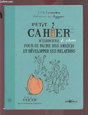 Bild des Verkufers fr PETIT CAHIER D'EXERCICES - N22 : POUR SE FAIRE DES AMI(E)S ET DEVELOPPER SES RELATIONS. zum Verkauf von Le-Livre