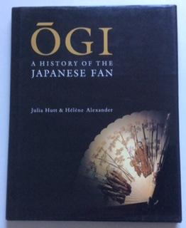 Seller image for OGI A HISTORY OF THE JAPANESE FAN for sale by Chris Barmby MBE. C & A. J. Barmby