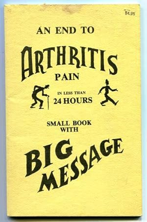 An End to Arthritis Pain in Less Than 24 Hours
