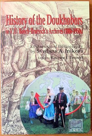 Bild des Verkufers fr History of the Doukhobors in V.D. Bonch-Bruevich Archives (1886-1950s). an Annotated Bibliography zum Verkauf von Ken Jackson