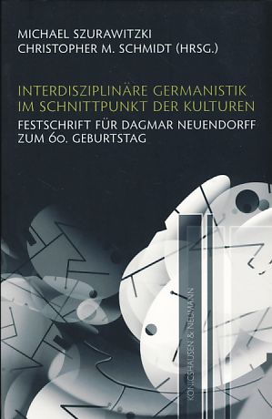 Seller image for Interdisziplinre Germanistik im Schnittpunkt der Kulturen. Festschrift fr Dagmar Neuendorff zum 60. Geburtstag. for sale by Fundus-Online GbR Borkert Schwarz Zerfa