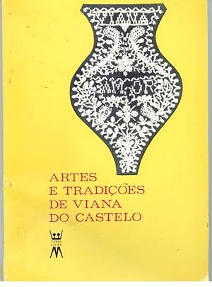 ARTES E TRADIÇÕES DE VIANA DO CASTELO