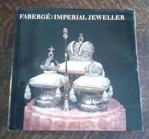 Imagen del vendedor de Faberge : Imperial Jeweller a la venta por Book Gallery // Mike Riley