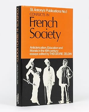 Conflicts in French Society. Anticlericalism, Education and Morals in the Nineteenth Century