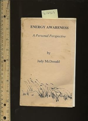Seller image for Energy Awareness : a Personal Perspective [Self-help Reference Guide, Expert Advice, Inspiration and Prosperity, Personal Growth & Empowerment, Wellness / Well Being Techniques, Methods, explained] for sale by GREAT PACIFIC BOOKS
