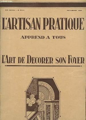 Bild des Verkufers fr L'ARTISAN PRATIQUE APPREND A TOUS - L'ART DE DECORER SON FOYER / XXe ANNEE - N233 - NOVEBRE 1928 / TABLE DE FANTAISIE / Fruits - fleurs et ornements - Dco floral - fleurs et nacrolaque - Scarabes / fleurs japonaises etc. zum Verkauf von Le-Livre