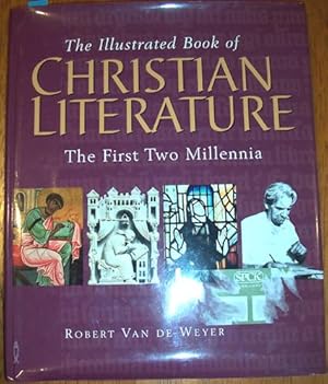 Illustrated Book of Christian Literature, The: The First Two Millennia