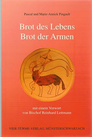 Imagen del vendedor de Brot des Lebens, Brot der Armen a la venta por Antiquariat Hans Wger