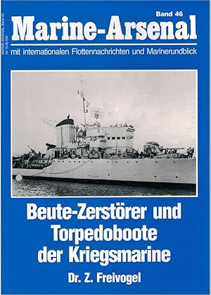 Bild des Verkufers fr Marine Arsenal Band 46: Beute- Zerst?rer und Torpedoboote der Kriegsmarine. zum Verkauf von Antiquariat Hans Wger
