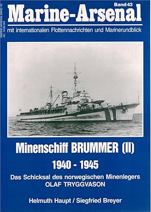 Bild des Verkufers fr Marine-Arsenal Band 43: Minenschiff Brummer (II) 1940-1945. Das Schicksal des norwegischen Minenlegers OLAF TRYGGVASON. zum Verkauf von Antiquariat Hans Wger