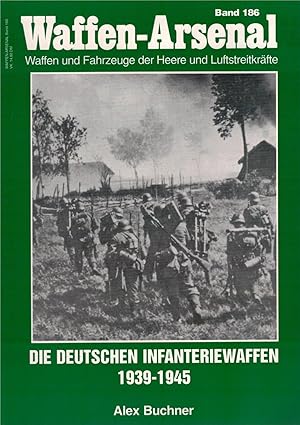 Bild des Verkufers fr Waffen-Arsenal Band 186: Die deutschen Infanteriewaffen 1939 - 1945 zum Verkauf von Antiquariat Hans Wger