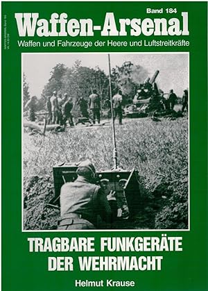 Bild des Verkufers fr Waffen-Arsenal Band 184 - Tragbare Funkger?te der Wehrmacht zum Verkauf von Antiquariat Hans Wger