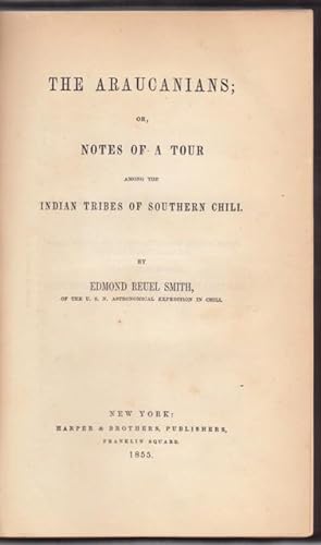 Seller image for THE ARAUCANIANS; or, Notes of a Tour Among the Indian Tribes of Southern Chili. for sale by ABLEBOOKS