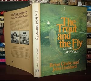 Seller image for THE TROUT AND THE FLY A New Approach for sale by Rare Book Cellar