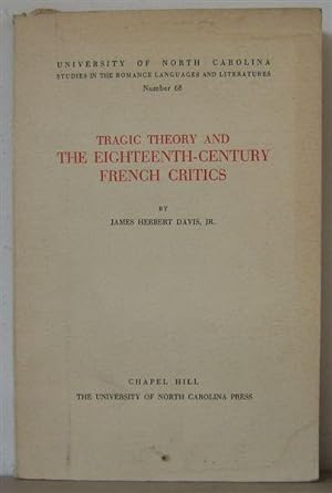 Seller image for Tragic Theory and the Eighteenth-Century French Critics. [Studies in Romance Languages and Literature, No. 68] for sale by David Strauss