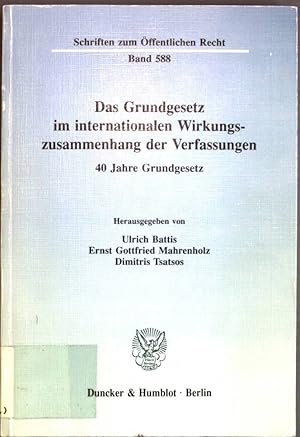 Seller image for Das Grundgesetz im internationalen Wirkungszusammenhang der Verfassungen. 40 Jahre Grundgesetz. Schriften zum ffentlichen Recht, Band 588. for sale by Antiquariat Bookfarm