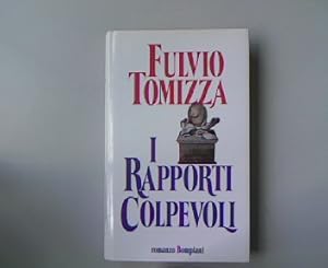 I rapporti colpevoli.