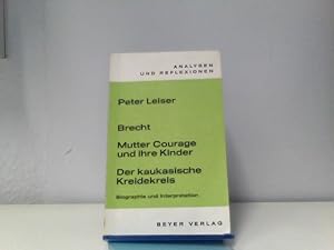 Bild des Verkufers fr Mutter Courage und ihre Kinder. Der kaukastische Kreidekreis. Biographie und Interpretation. zum Verkauf von ABC Versand e.K.