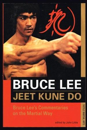 Jeet Kune Do: Bruce Lee's Commentaries on the Martial Way