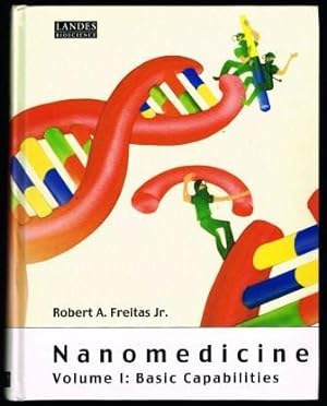 Nanomedicine: Volume 1: Basic Capabilities
