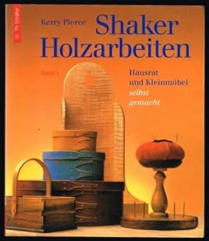 Image du vendeur pour Shaker Holzarbeiten. 1, Hausrat und Kleinmo bel selbst Gemacht mis en vente par Antiquarius Booksellers