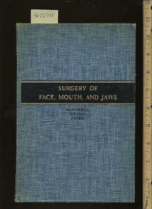 Seller image for Surgery of Face Mouth and Jaws [Critical / Practical Study ; Review Reference ; Biographical Details ; in Depth Research ; Practice / Process Explained ; Eductation / Learning ; Discussion, Plastic Surgery Comprehensive Techniques, Methods, Explained] for sale by GREAT PACIFIC BOOKS