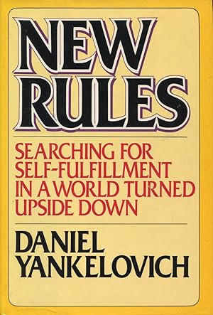 Bild des Verkufers fr New Rules: Searching for Self-Fulfillment in a World Turned Upside Down zum Verkauf von Kenneth A. Himber