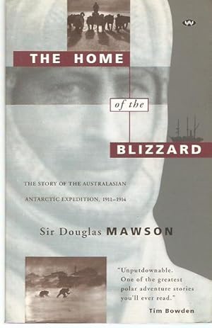 Bild des Verkufers fr The Home of the Blizzard : The Story of the Australasian Antarctic Expedition, 1911-1914. zum Verkauf von City Basement Books