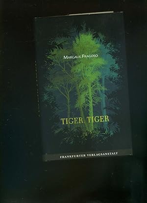 Immagine del venditore per Tiger, Tiger: Roman. Aus dem Amerikanischen von Andrea Fischer. venduto da Umbras Kuriosittenkabinett