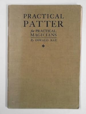 Image du vendeur pour Practical patter for practical magicians mis en vente par Cotswold Internet Books