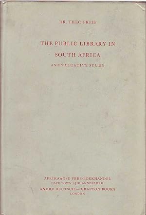 Seller image for The Public Library in South Africa: An Evaluative Study for sale by Mr Pickwick's Fine Old Books