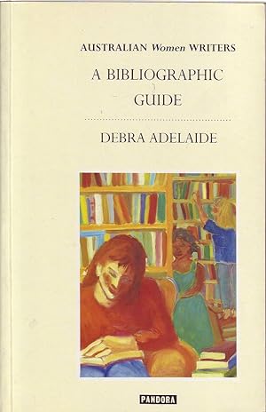 Seller image for Australian Women Writers - A Bibliographic Guide for sale by Mr Pickwick's Fine Old Books