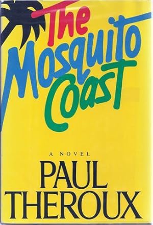 Immagine del venditore per The Mosquito Coast: A Novel venduto da CatchandReleaseBooks