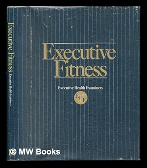 Seller image for Executive Fitness / Executive Health Examiners for sale by MW Books Ltd.