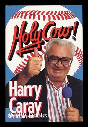 Imagen del vendedor de Holy Cow! / by Harry Caray with Bob Verdi a la venta por MW Books Ltd.