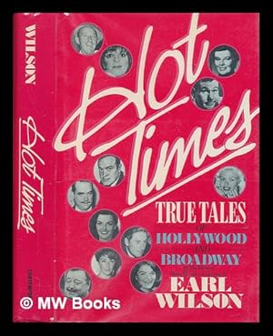 Seller image for Hot Times : True Tales of Hollywood and Broadway / by Earl Wilson for sale by MW Books Ltd.