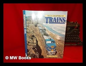 Seller image for All Colour World of Trains / [By] John Westwood for sale by MW Books Ltd.