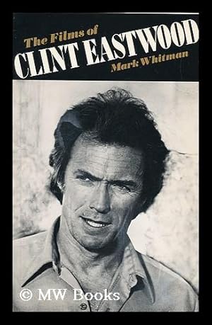 Immagine del venditore per The Films of Clint Eastwood / Mark Whitman venduto da MW Books Ltd.