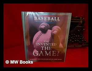 Seller image for Who Invented the Game? / by Geoffrey C. Ward and Ken Burns, with Paul Robert Walker for sale by MW Books Ltd.