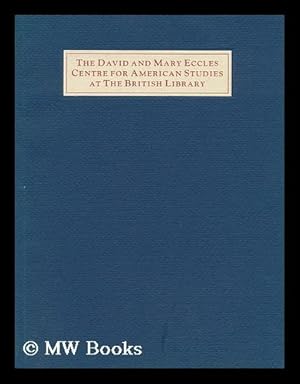 Image du vendeur pour The David and Mary Eccles Centre for American Studies At the British Library mis en vente par MW Books Ltd.