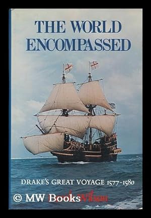 Seller image for The World Encompassed : Francis Drake and His Great Voyage / by Derek Wilson for sale by MW Books Ltd.