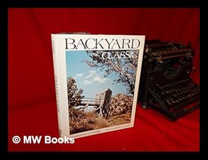 Bild des Verkufers fr Backyard Classic : an Adventure in Nostalgia / by Lambert Florin, with an Assist from Ralph W. Andrews zum Verkauf von MW Books Ltd.