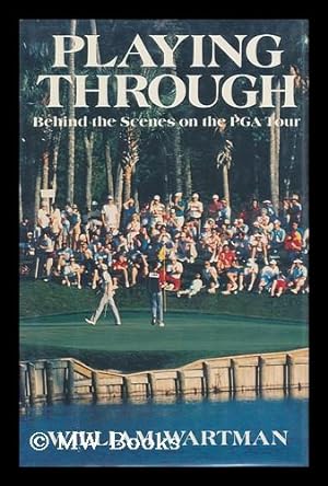 Seller image for Playing through : Behind the Scenes on the PGA Tour for sale by MW Books Ltd.