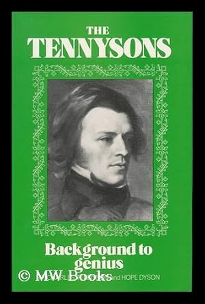 Image du vendeur pour The Tennysons : Background to Genius / Charles Tennyson and Hope Dyson mis en vente par MW Books Ltd.