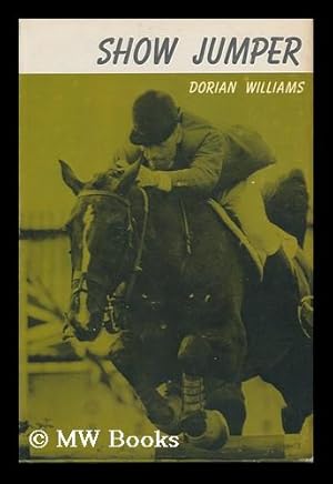 Immagine del venditore per Show Jumper - [Uniform Title: Show Jumping] venduto da MW Books Ltd.