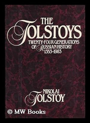 Immagine del venditore per The Tolstoys - Twenty-Four Generations of Russian History 1353-1983 venduto da MW Books Ltd.
