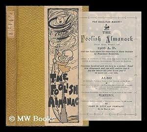 Image du vendeur pour The Foolish Almanack for the Year of 1906 A. D. and the Fifth Since the Discovery of Race Suicide by President Roosevelt. mis en vente par MW Books Ltd.