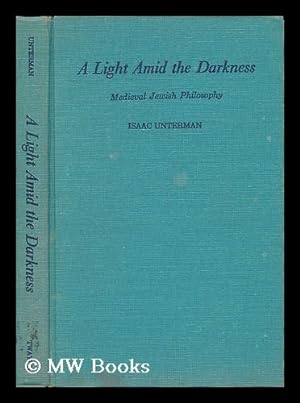 Imagen del vendedor de A Light Amid the Darkness : a Medieval Jewish Philosophy a la venta por MW Books Ltd.