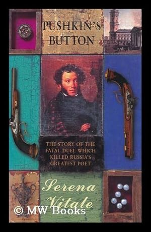 Seller image for Pushkin's Button / by Serena Vitale ; Translated from the Italian by Ann Goldstein & Jon Rothschild for sale by MW Books Ltd.