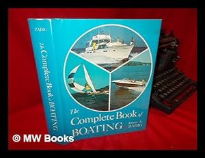 Seller image for The Complete Book of Boating; an Owner's Guide to Design, Construction, Piloting, Operation, and Maintenance for sale by MW Books Ltd.